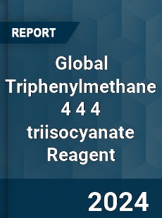 Global Triphenylmethane 4 4 4 triisocyanate Reagent Industry