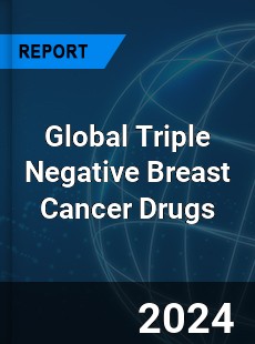 Global Triple Negative Breast Cancer Drugs Industry