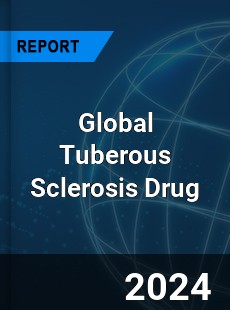 Global Tuberous Sclerosis Drug Industry