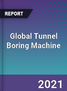 Global Tunnel Boring Machine Market