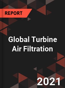 Global Turbine Air Filtration Market