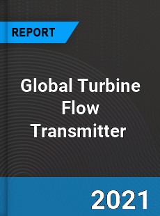 Global Turbine Flow Transmitter Market