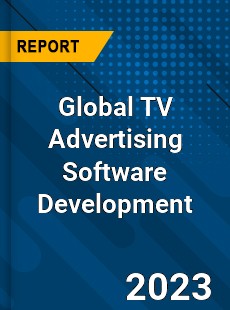 Global TV Advertising Software Development Industry