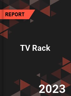 Global TV Rack Market