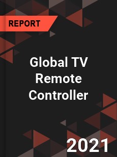 Global TV Remote Controller Market