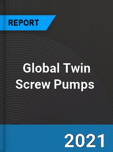 Global Twin Screw Pumps Market