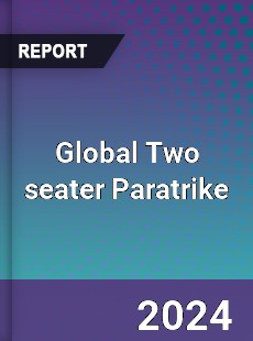 Global Two seater Paratrike Industry