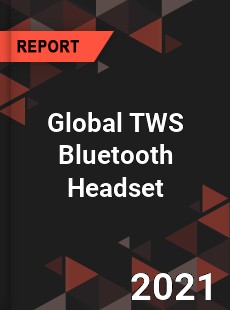 Global TWS Bluetooth Headset Market