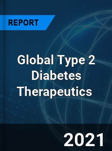 Global Type 2 Diabetes Therapeutics Market