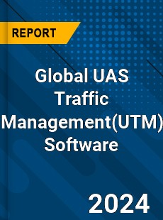 Global UAS Traffic Management Software Industry