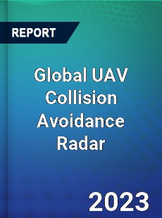 Global UAV Collision Avoidance Radar Industry