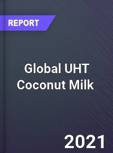 Global UHT Coconut Milk Market