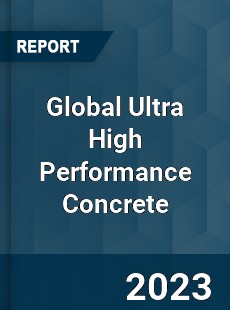 Global Ultra High Performance Concrete Industry