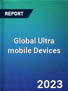 Global Ultra mobile Devices Market