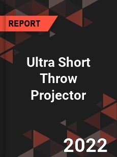 Global Ultra Short Throw Projector Market