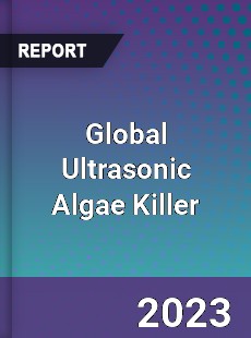 Global Ultrasonic Algae Killer Industry