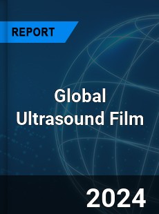 Global Ultrasound Film Industry