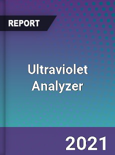 Global Ultraviolet Analyzer Professional Survey Report