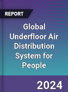 Global Underfloor Air Distribution System for People Industry