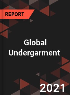 Global Undergarment Market