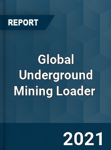 Global Underground Mining Loader Market