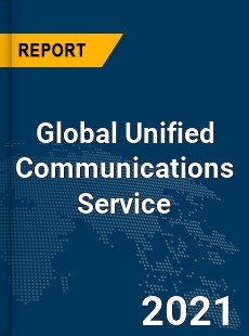 Global Unified Communications Service Market