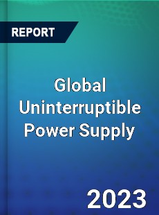 Global Uninterruptible Power Supply Market