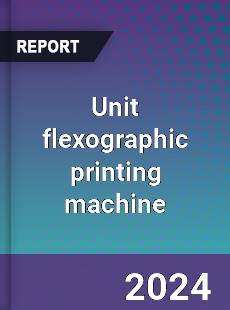 Global Unit flexographic printing machine Industry