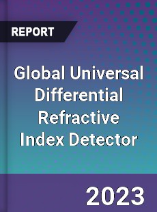 Global Universal Differential Refractive Index Detector Industry