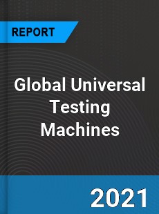 Global Universal Testing Machines Market