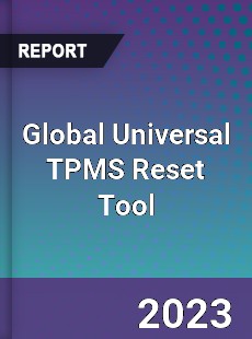 Global Universal TPMS Reset Tool Industry