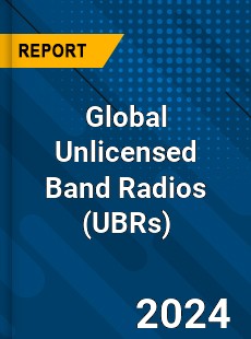 Global Unlicensed Band Radios Industry