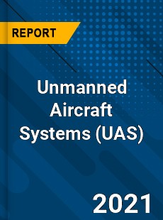 Global Unmanned Aircraft Systems Market