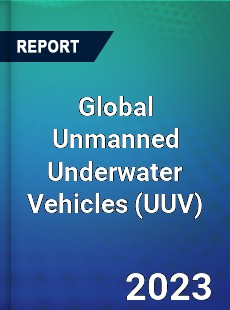 Global Unmanned Underwater Vehicles Market