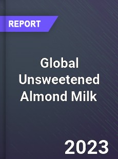 Global Unsweetened Almond Milk Market