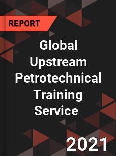 Global Upstream Petrotechnical Training Service Market