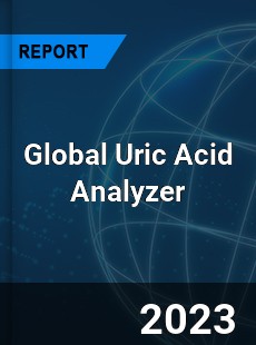 Global Uric Acid Analyzer Industry