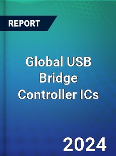 Global USB Bridge Controller ICs Industry