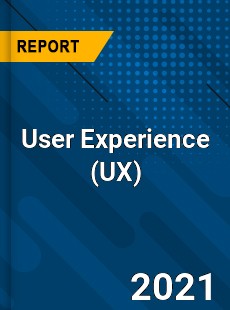 Global User Experience Market