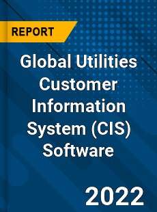 Global Utilities Customer Information System Software Market