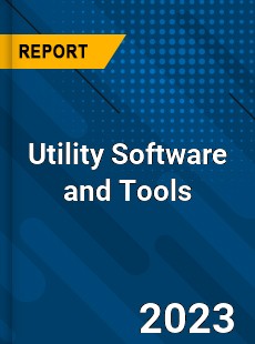 Global Utility Software and Tools Market