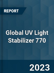 Global UV Light Stabilizer 770 Industry