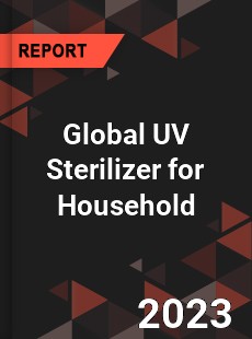Global UV Sterilizer for Household Market