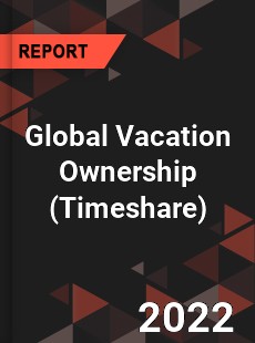 Global Vacation Ownership Market