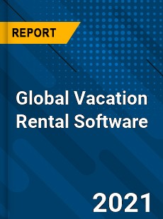 Global Vacation Rental Software Market