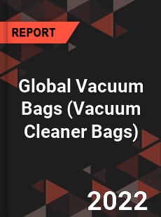 Global Vacuum Bags Market