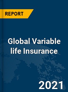 Global Variable life Insurance Market