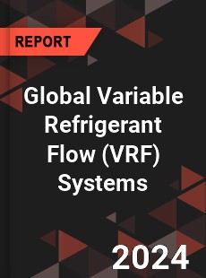 Global Variable Refrigerant Flow Systems Market