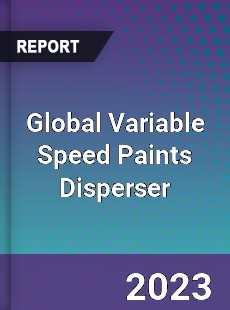 Global Variable Speed Paints Disperser Industry