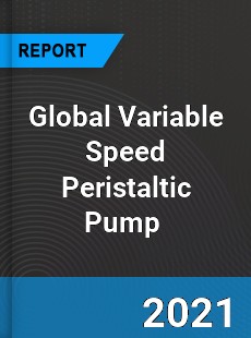 Global Variable Speed Peristaltic Pump Market